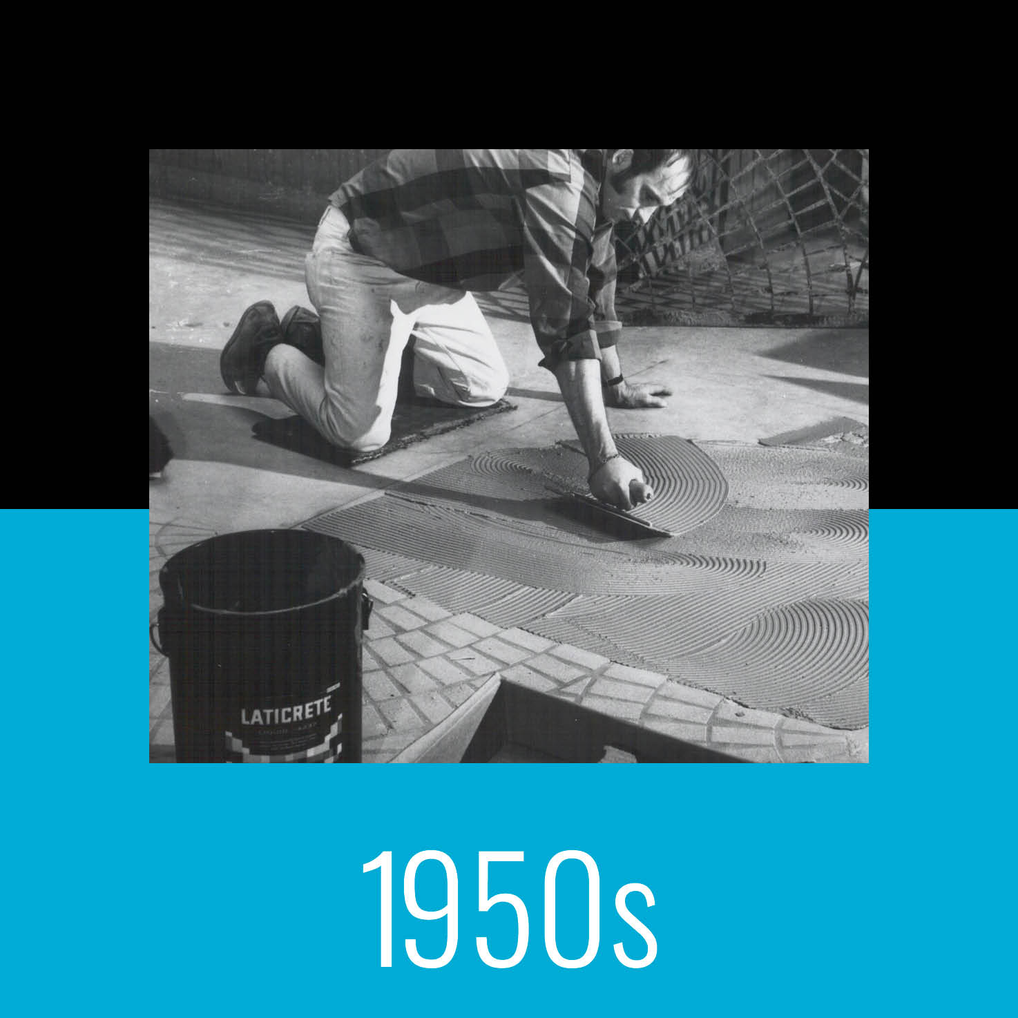 LATICRETE History in the 1950's